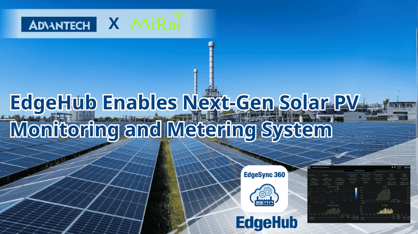 Mirai Electronics, Singapore's Leading Solar Photovoltaic Manufacturer, Builds Next-Gen Solar PV Monitoring and Metering System with EdgeHub